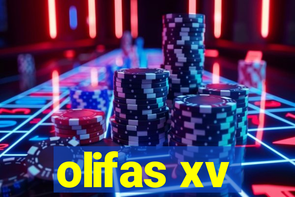 olifas xv